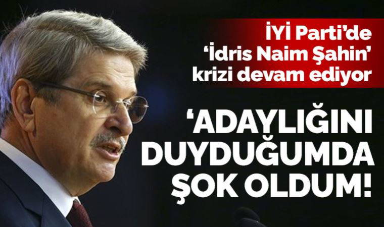 İYİ Parti'de 'İdris Naim Şahin' krizi! Aytun Çıray: Aday yapılacağını öğrendiğimde şok oldum