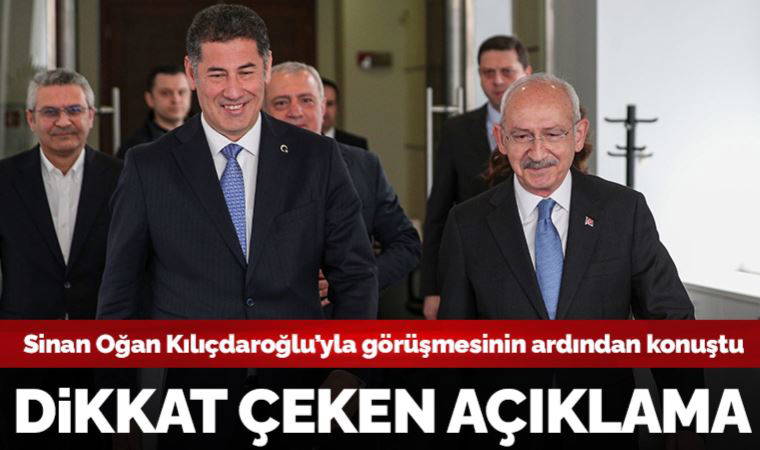 Son Dakika: Kılıçdaroğlu'yla görüşen Sinan Oğan'dan açıklama