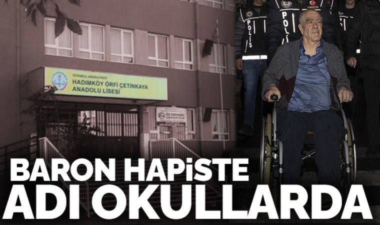 Uyuşturucu baronu Urfi Çetinkaya istedi, okullara adı verildi