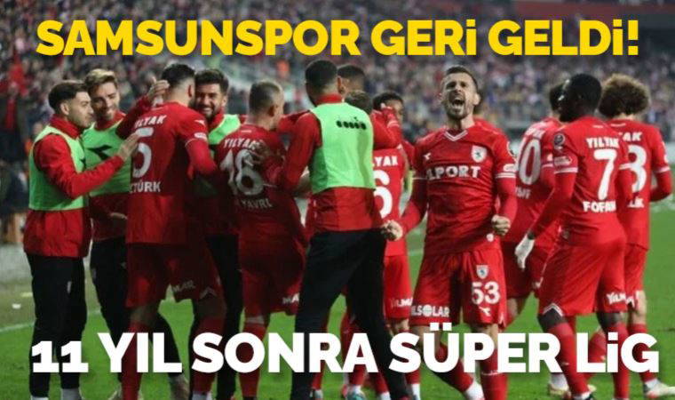 Samsunspor, Süper Lig'e döndü!