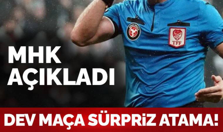 MHK'den Trabzonspor - Beşiktaş maçına sürpriz atama