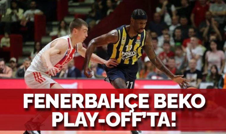 SON DAKİKA Fenerbahçe Beko, play-off'ta