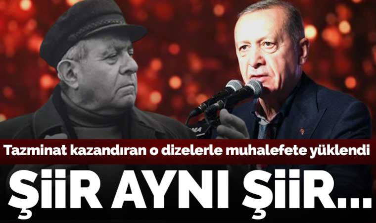 Erdoğan Ahmet Arif'in dizeleriyle muhalefete yüklendi: Aynı şiir nedeniyle dava açmış, tazminat kazanmıştı