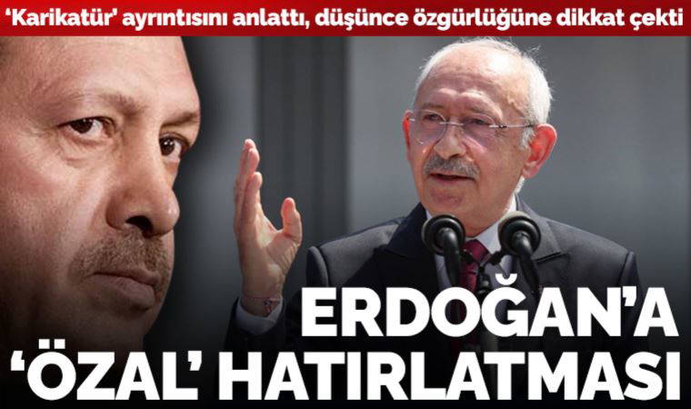 Kılıçdaroğlu'ndan Erdoğan'a 'Turgut Özal' hatırlatması: 'Eleştiriye tahammül etmeyen düşüncenin değişmesi lazım'