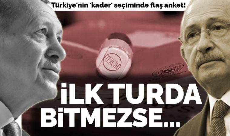 MAK Araştırma'dan son anket: İlk turda bitmezse...