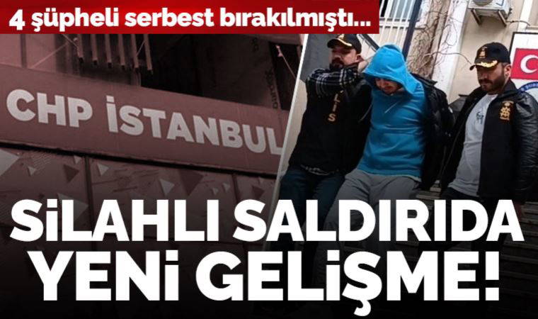 CHP İstanbul İl Başkanlığı binasına silahlı saldırı: Saldırgan tutuklandı