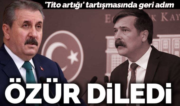 Erkan Baş'a 'Tito artığı' diyen Mustafa Destici özür diledi