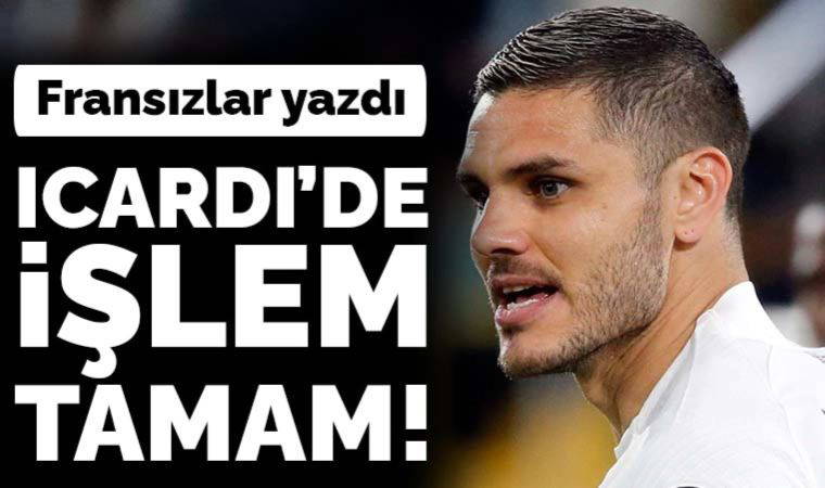 Fransızlar yazdı: Mauro Icardi'de işlem tamam
