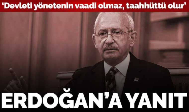 Son dakika... Kılıçdaroğlu'ndan Erdoğan'a: Devleti yönetenin vaadi olmaz, taahhüttü olur
