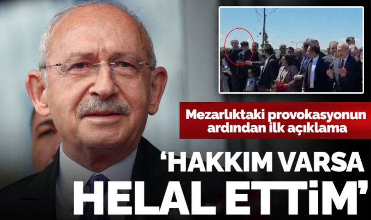Son dakika... Mezarlıktaki provokasyonun ardından Kılıçdaroğlu'ndan ilk açıklama: 'Benim hakkım varsa ben helal ettim'