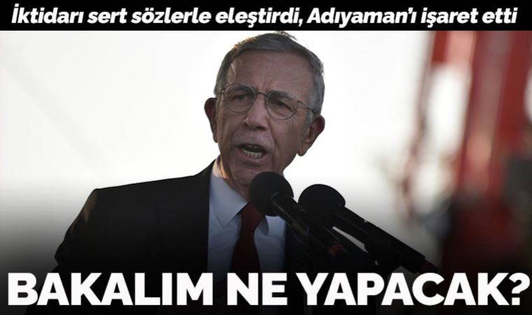 Mansur Yavaş'tan Adıyaman çıkışı: Bakalım iktidar ne yapacak