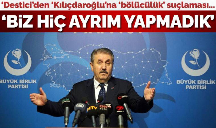 Destici'den Kılıçdaroğlu'na ağır suçlama: Bölücülük yapıyor, Kürt-Türk, Alevi-Sünni kavgası çıkarmaya çalışıyor