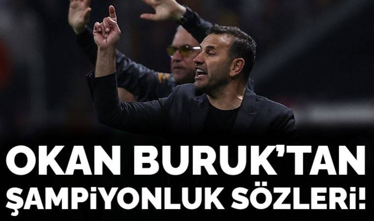 Galatasaray'da Okan Buruk'tan şampiyonluk sözleri
