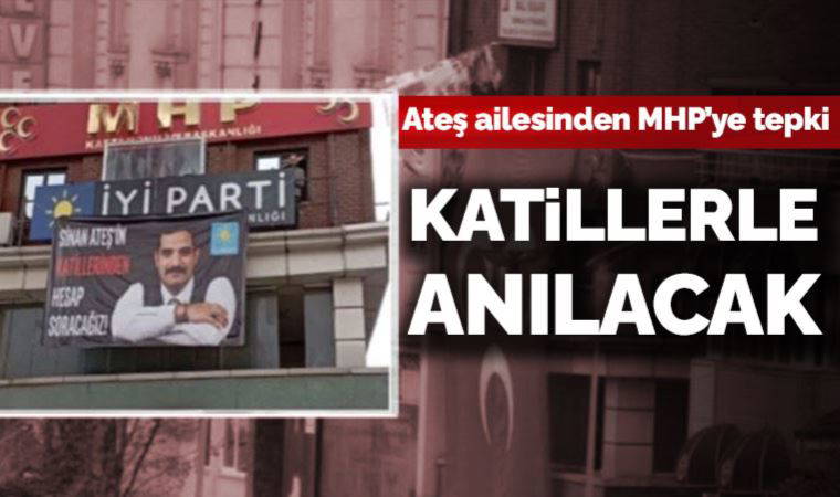 Sinan Ateş'in ablasından MHP'lilere çok sert tepki