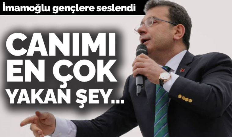 Ekrem İmamoğlu: Benim en çok canımı yakan şey...