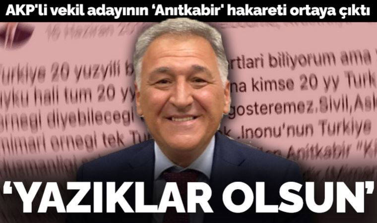 Seyit Torun'dan AKP'li vekil adayının 'Anıtkabir' hakaretine tepki: Yazıklar olsun