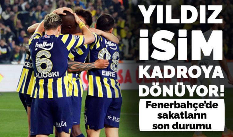 Fenerbahçe'de sakat oyuncuların son durumu!