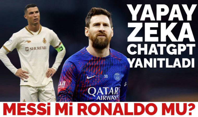 Lionel Messi mi Cristiano Ronaldo mu? tartışmasına yapay zeka da katıldı