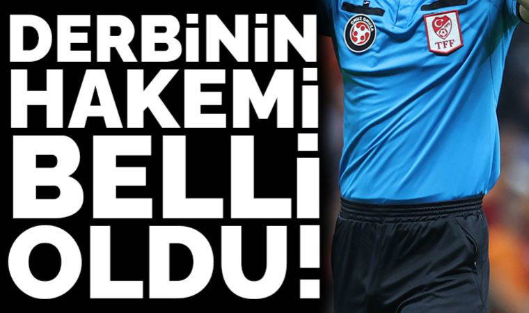 Son Dakika: Beşiktaş - Galatasaray derbisinin hakemi belli oldu
