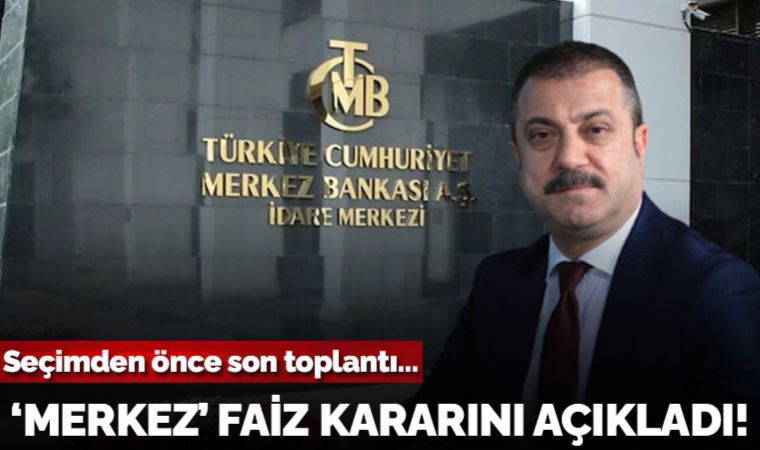 Son Dakika: Merkez Bankası faiz kararını açıkladı!