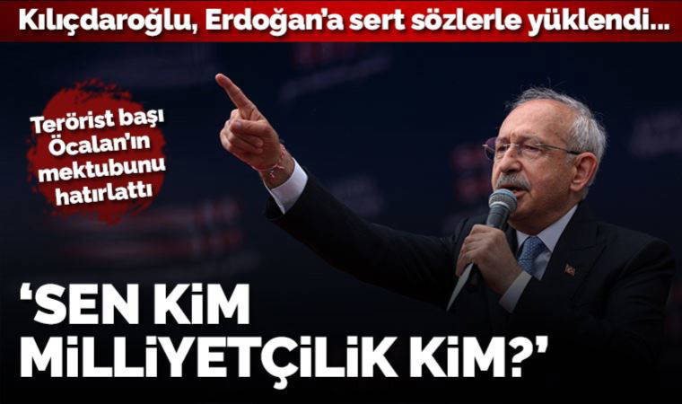 Kılıçdaroğlu'ndan iktidara: Öcalan’ın mektubunu okutup milliyetçilik dersi vermeye kalkıyorlar