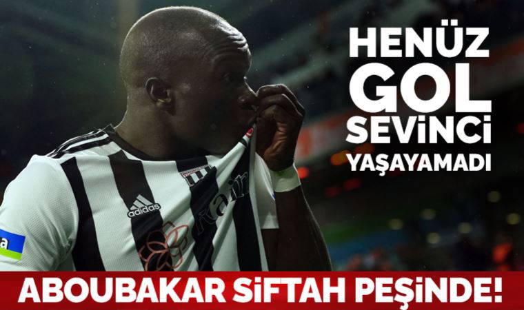 Beşiktaş'lı Aboubakar, Galatasaray’a ilk golünü atmak istiyor