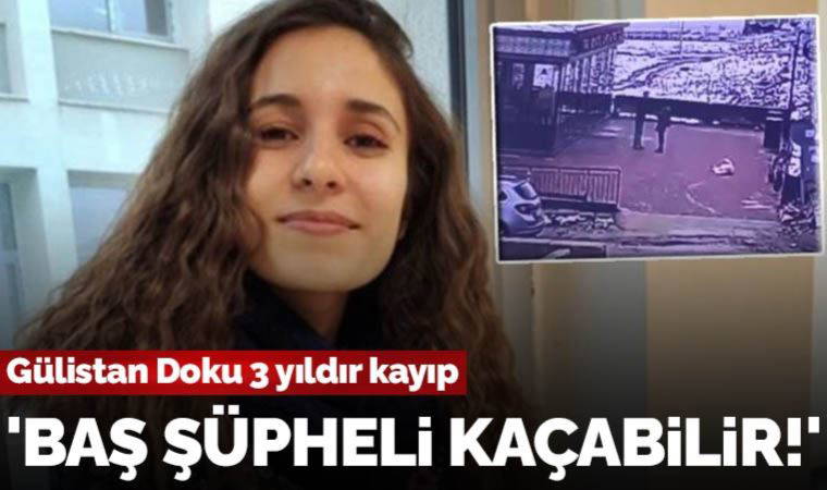 Gülistan Doku'nun ailesinin avukatı: 'Baş şüpheli kaçabilir'