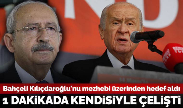 Bahçeli kendisiyle çelişti, Kılıçdaroğlu'nu mezhebi üzerinden hedef aldı: 'Aleviliği samimi değildir'