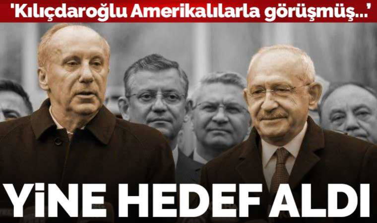 Muharrem İnce, Kılıçdaroğlu'nu hedef aldı: 'Amerikalılarla görüşmüş, İHA'lar ve SİHA'lara çomak sokuyor'