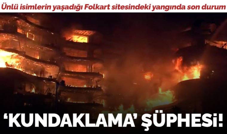 İzmir'de Folkart sitesindeki yangında 'kundaklama' şüphesi