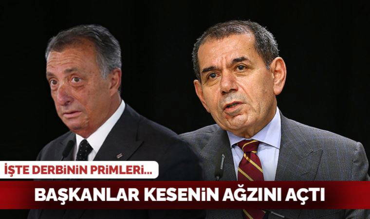 Başkanlar kesenin ağzını açtı: İşte Beşiktaş-Galatasaray derbisinin primleri