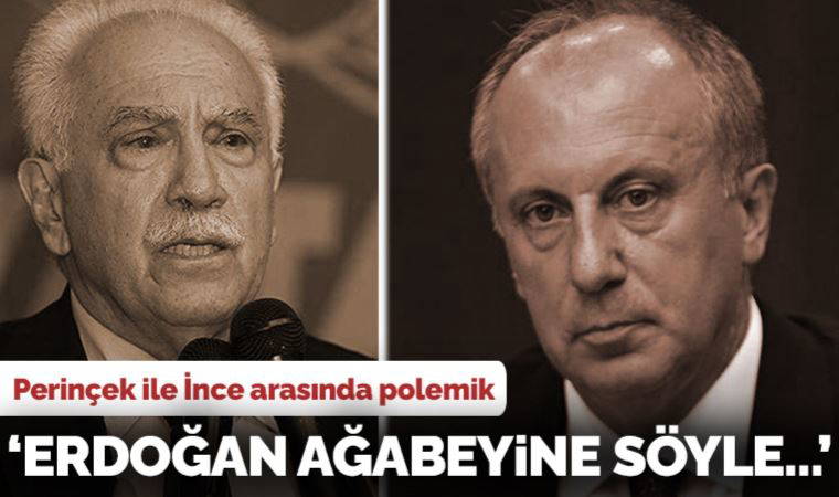 Muharrem İnce ile Doğu Perinçek arasında polemik: 'Büyük sırrı kulağına Erdoğan mı fısıldadı?'