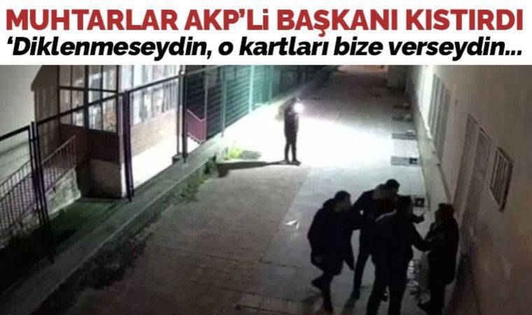 AKP Çorum İl Başkanı, muhtarların saldırısına uğradı: 'Paşa paşa partiden o kartları getir, yoksa...'