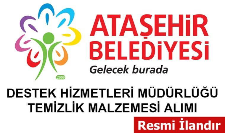 TEMİZLİK MALZEMESİ ALIMI ATAŞEHİR BELEDİYESİ DESTEK HİZMETLERİ MÜDÜRLÜĞÜ