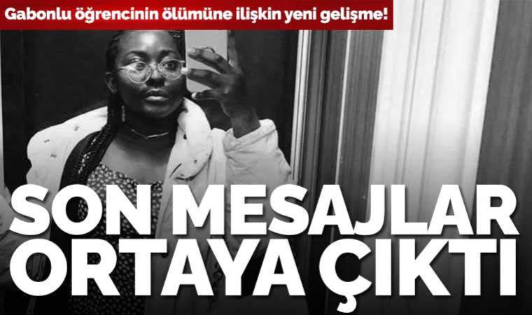 Gabonlu Dina’nın ölmeden önce attığı mesajlar ortaya çıktı: 'Onlarla birlikte olmazsam bana yardım etmeyecekler'