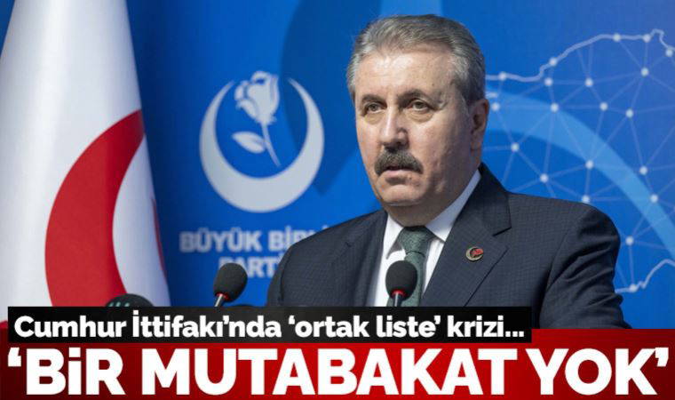 Cumhur İttifakı'nda 'ortak liste' krizi! Destici'den 'mutabakat yok' çıkışı