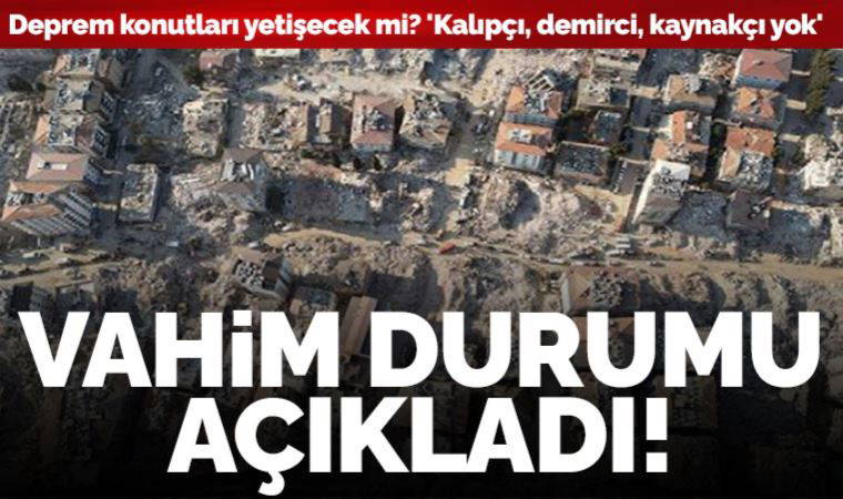 Müteahhitler Birliği Başkanı: 'Hükûmetin hedeflediği zamanda deprem bölgesinde kalıcı konutları yapacak iş gücü yok!'