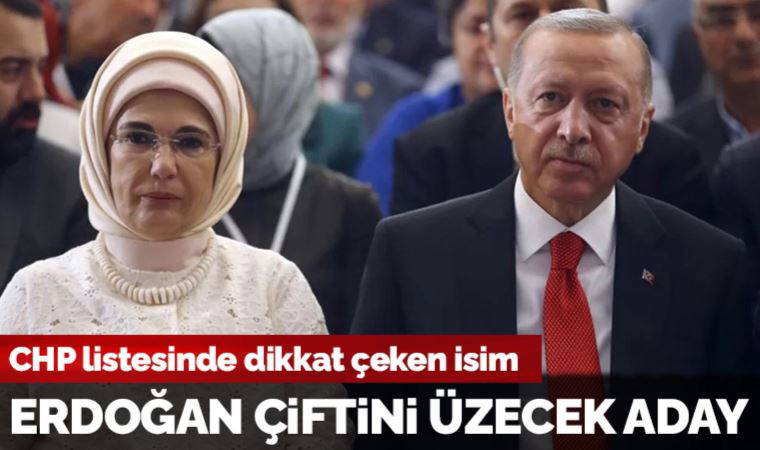 Emine Erdoğan'ın özel kalemi CHP listesinde iddiası
