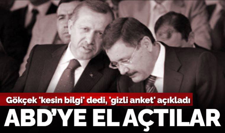 Melih Gökçek 'kesin bilgi' dedi: ABD elçiliği anket yapmış, Erdoğan fark atmış!