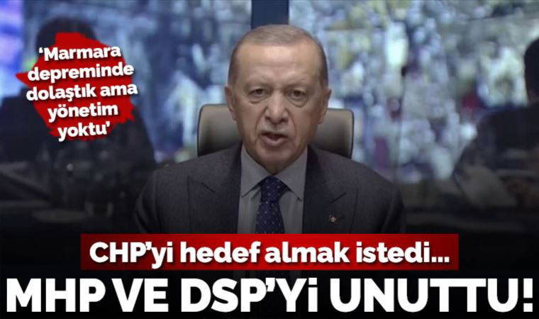Erdoğan, DSP ve MHP'yi unuttu: 99 depreminde ortada yönetim diye bir şey yoktu!