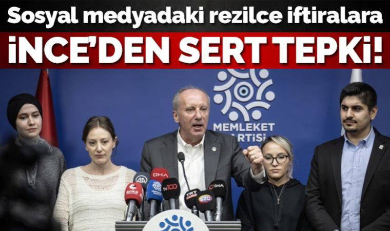 İnce'den hakkındaki paylaşımlara yanıt: Gazeteciler, savcılar neredesiniz?