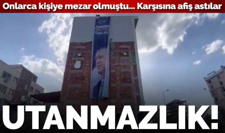 Onlarca kişiye mezar olmuştu: İsias enkazının karşısına Erdoğan'ın afişini astılar