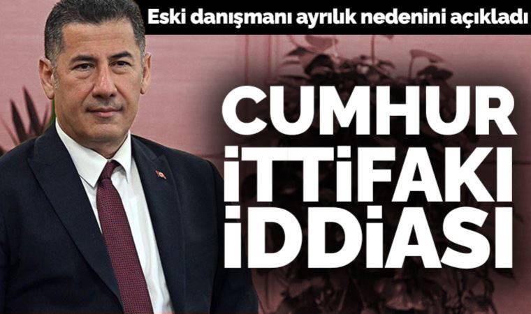 Sinan Oğan'ın eski danışmanı ayrılık nedenini açıkladı: Cumhur İttifakı iddiası