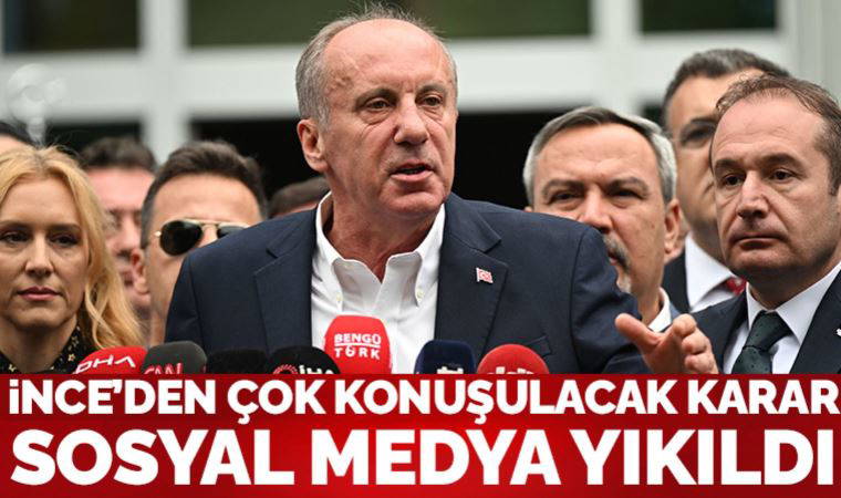 Muharrem İnce'nin adaylıktan çekilmesi sosyal medyanın gündeminde: İşte ilk tepkiler