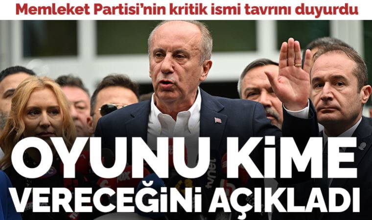 Memleket Partisi Genel Başkan Yardımcısı oyunu kime vereceğini açıkladı