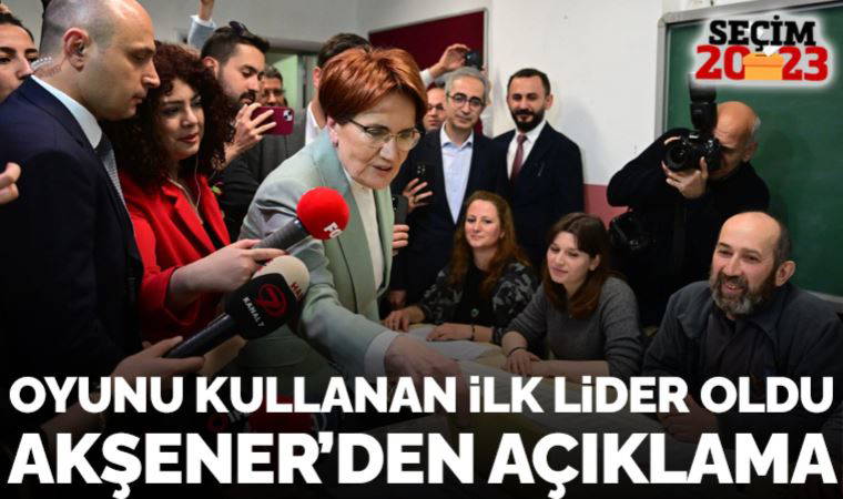 Son Dakika: Meral Akşener oyunu kullandı