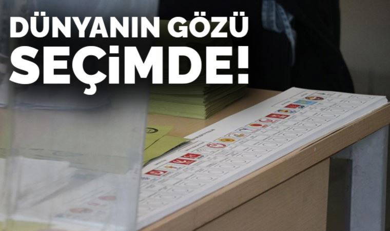 Dünyanın gözü seçimde!