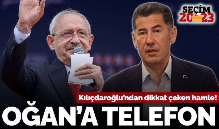 Son dakika... Kılıçdaroğlu'ndan Sinan Oğan'a telefon!