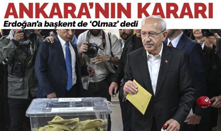 2023 seçimleri: Başkent Ankara, Erdoğan'a yine geçit vermedi