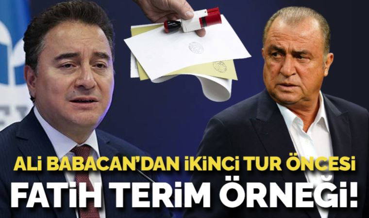 Ali Babacan'dan ikinci tur öncesi Fatih Terim örneği!